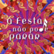 “A Festa não pode parar”