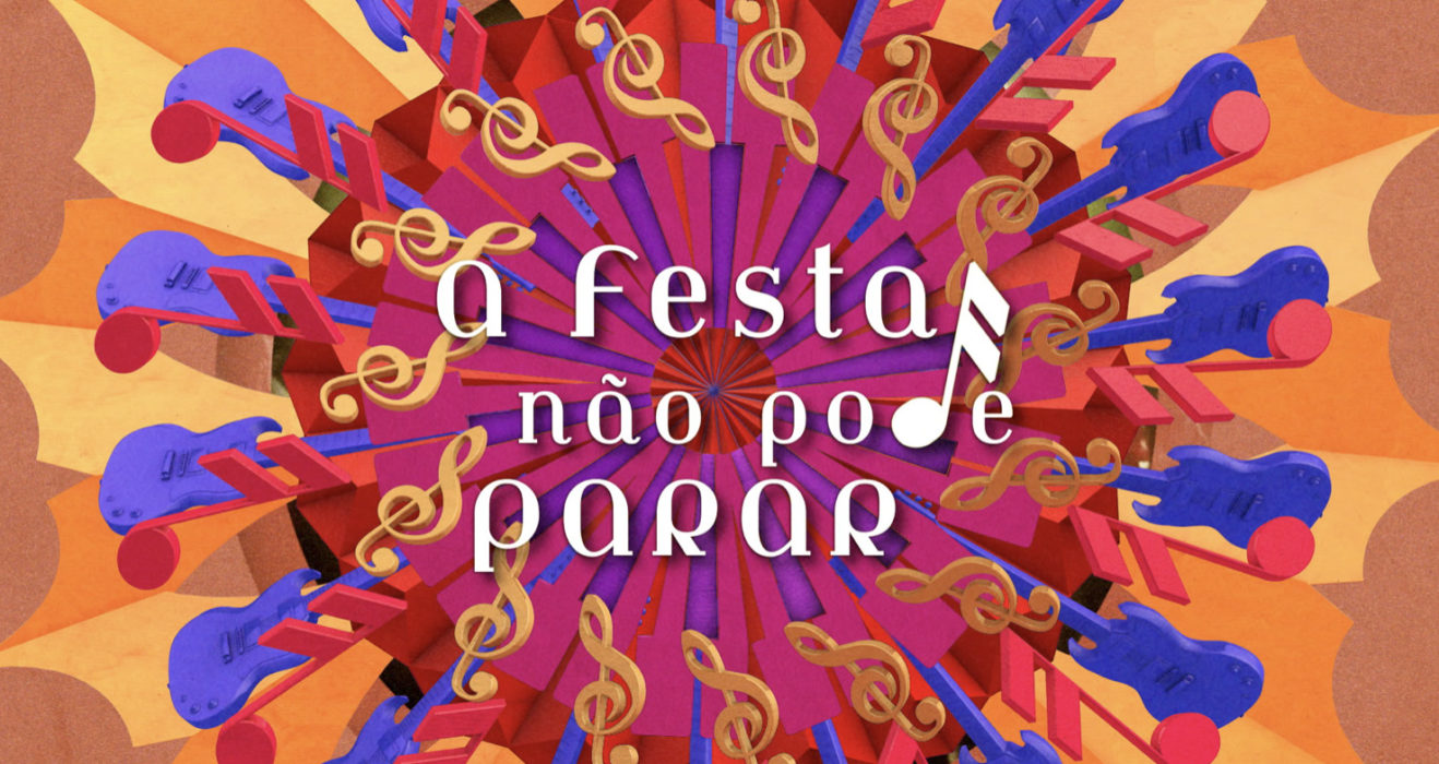 “A Festa não pode parar”