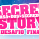 Secret Story - Desafio Final