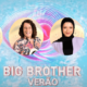 Concorrentes nomeados na primeira semana do Big brother Verão